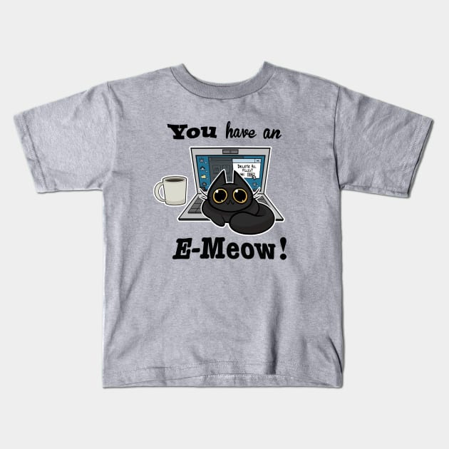 Cat T-Shirt - You have an E-Meow! - Black Cat Kids T-Shirt by truhland84